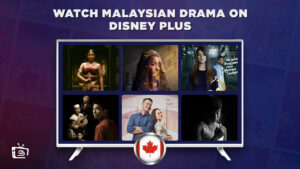 How to watch Malaysian Drama online on Disney Plus in Canada