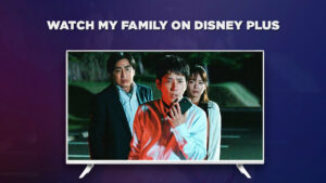 How to Watch My Family on Disney Plus in USA