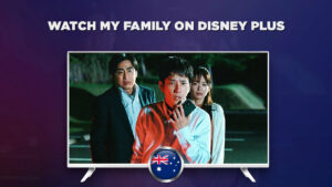 How to Watch My Family on Disney Plus in Australia