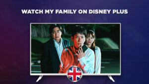 How to Watch My Family on Disney Plus in UK