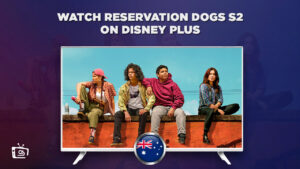 How to Watch Reservation Dogs Season 2 Outside Australia