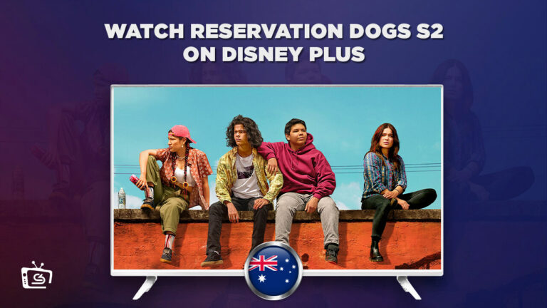 Watch Reservation Dogs Season 2 Outside Australia