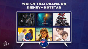 How to Watch Thai Drama on Disney+ Hotstar in Australia