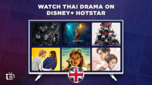How to Watch Thai Drama on Disney+ Hotstar in the UK
