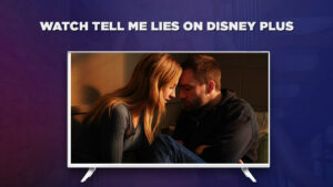 How to Watch Tell Me Lies in USA