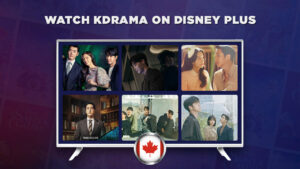 How to Watch Kdrama on Disney Plus in Canada?