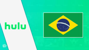 How To Watch Hulu in Brazil in December? [Easy Hacks 2022]