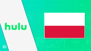 How To Watch Hulu in Poland? [With Easy Hacks in 2024]