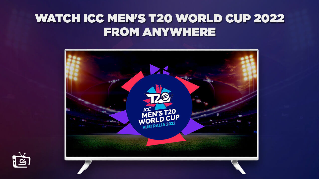 How to Watch ICC T20 World Cup 2022 From Anywhere