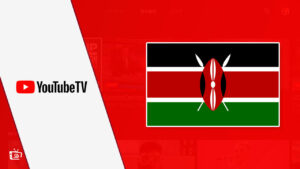 How to Watch YouTube TV in Kenya [Updated November 2023]
