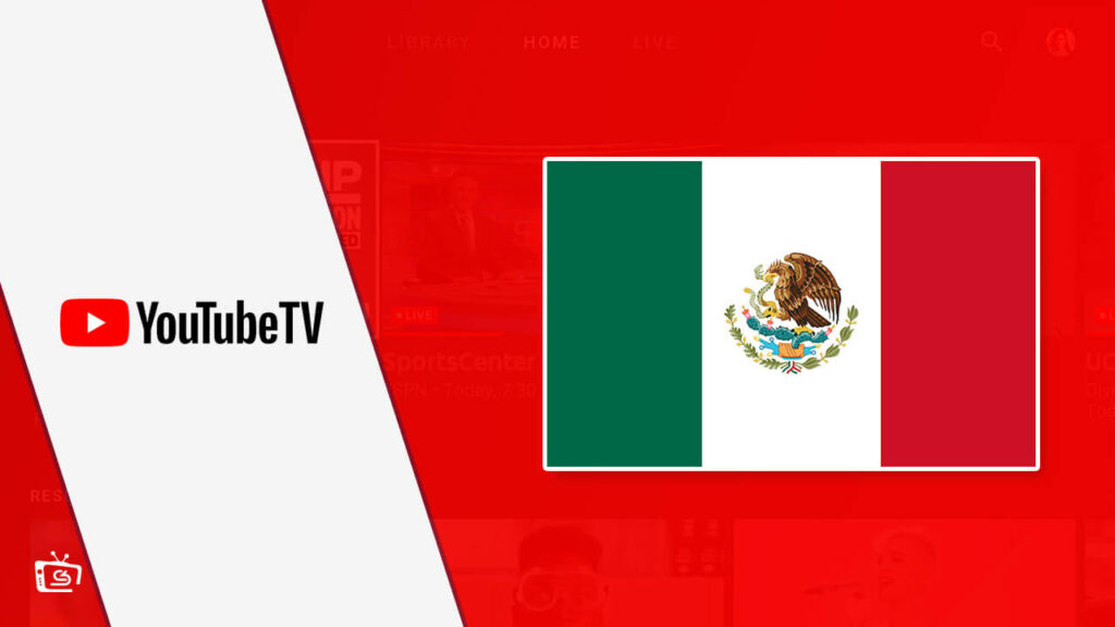 How to watch YouTube TV in Mexico [2023 Updated]
