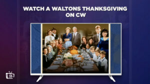 How to Watch A Waltons Thanksgiving 2022 Outside USA