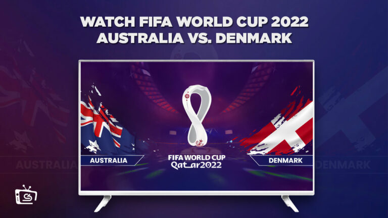 Watch Australia vs Denmark FIFA World Cup 2022 Outside USA