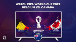 How To Watch Belgium vs Canada FIFA World Cup 2022 in Australia