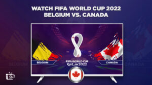 How To Watch Belgium vs Canada FIFA World Cup 2022 in Canada