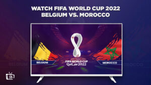 How to Watch Belgium vs Morocco FIFA World Cup 2022 Outside USA