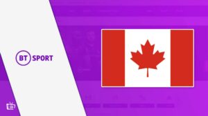 How to watch BT Sport in Canada? [January 2023 Best Tips]