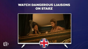 How to Watch Dangerous Liaisons 2022 in UK