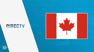 How to Watch DirecTV Now in Canada? [Best Way to Stream]