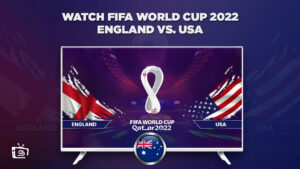 How to Watch England vs United States FIFA World Cup 2022 in Australia