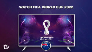 How to Watch the FIFA World Cup 2022 in Australia