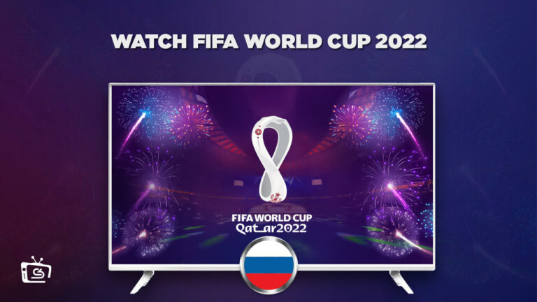 Watch FIFA World Cup 2022 in Russia