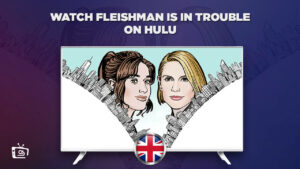 How to Watch Fleishman is in Trouble in UK