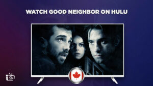 How to Watch Good Neighbours in Canada