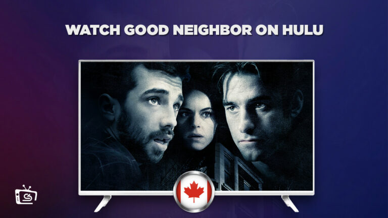 Watch Good Neighbours in Canada