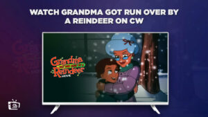How to Watch Grandma Got Run Over by a Reindeer Outside USA