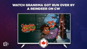 How to Watch Grandma Got Run Over by a Reindeer in Canada