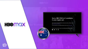 Why is HBO Max not Working in Australia? [Simple Fixes]
