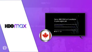 Why is HBO Max not Working in Canada? [Simple Fixes]