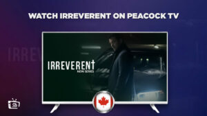 How to Watch Irreverent in Canada