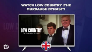 How to Watch Low Country: The Murdaugh Dynasty in UK [August 2023]