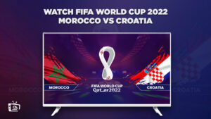 How To Watch Morocco vs Croatia FIFA World Cup 2022 Outside USA