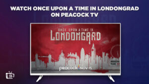 Watch Once Upon A Time In Londongrad in USA