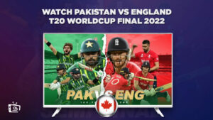 How to Watch Pakistan vs England ICC T20 World Cup Final 2022 in Canada