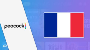 Peacock TV France: [2022] Guide to Watch It With Quick Tips
