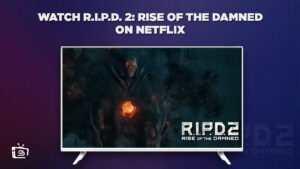 How to Watch R.I.P.D. 2: Rise of the Damned Outside USA