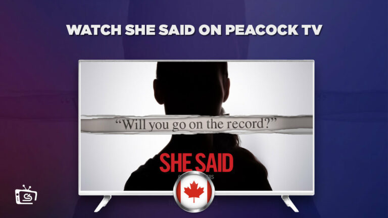Watch She Said in Canada