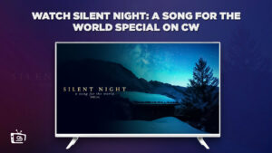 How to Watch Silent Night: A Song For The World Outside USA