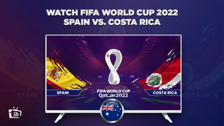 Watch Spain vs Costa Rica FIFA World Cup 2022 in Australia