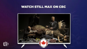 How to Watch Still Max Outside Canada