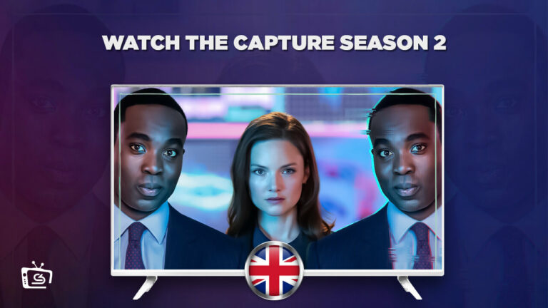 Watch The Capture Season 2 outside UK