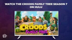 Watch The Croods: Family Tree Season 7 in France On Hulu