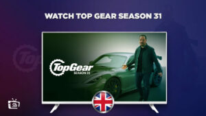 How to Watch Top Gear Season 31 in UK