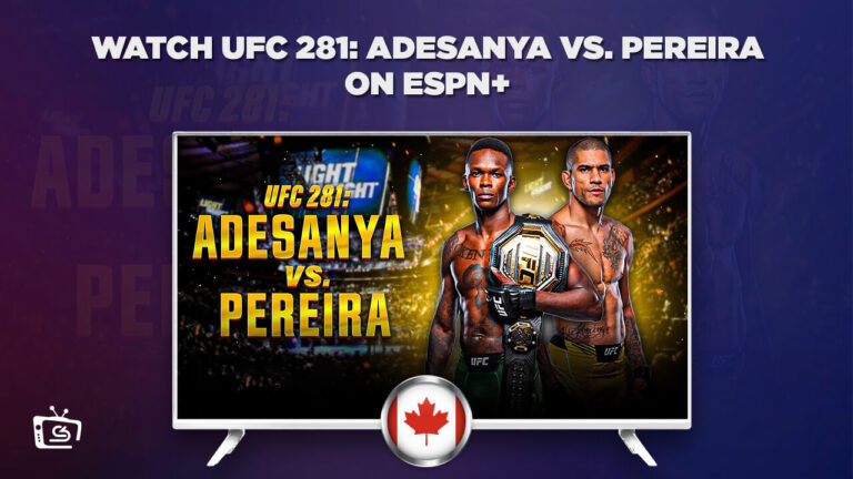 Watch UFC 281: Adesanya vs. Pereira in Canada