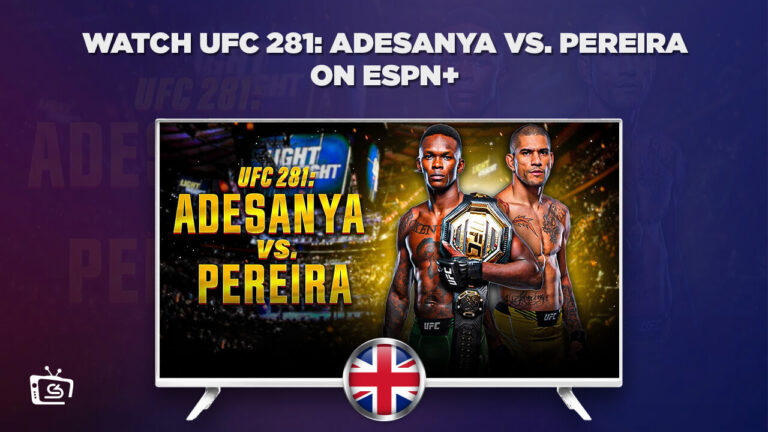 Watch UFC 281: Adesanya vs. Pereira in UK