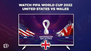 How to Watch United States vs Wales FIFA World Cup 2022 in UK